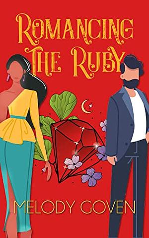 Romancing the Ruby by Melody Goven