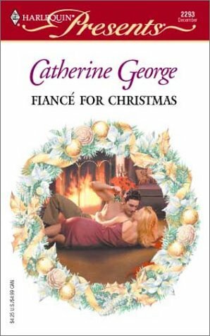 Fiance For Christmas by Catherine George