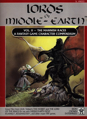 Lords of Middle-Earth Vol 2: The Mannish Races by Peter C. Fenlon Jr., Angus McBride