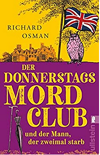 Der Donnerstagsmordclub und der Mann, der zweimal starb by Richard Osman