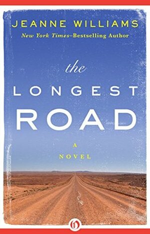 The Longest Road: A Novel by Jeanne Williams