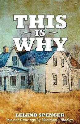 This Is Why by Leland Spencer