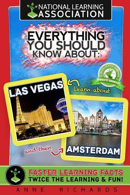 Everything You Should Know About Las Vegas and Amsterdam by Anne Richards