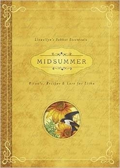 Midsummer: Rituals, Recipes & Lore for Litha by Deborah Blake