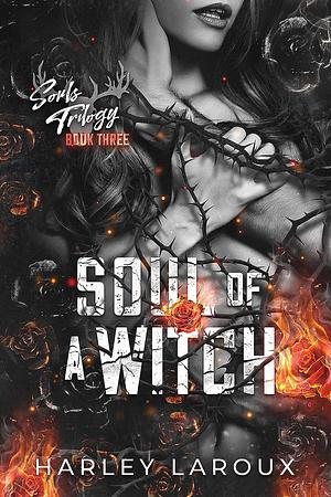 Soul of a Witch by Harley Laroux