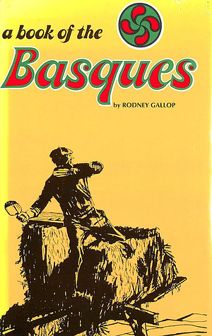 A Book of the Basques by Rodney Gallop