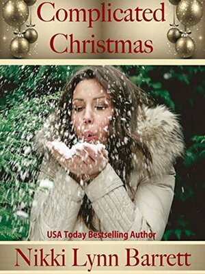 Complicated Christmas by Nikki Lynn Barrett