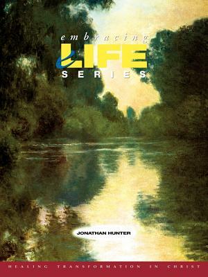 Embracing Life Series by Jonathan Hunter