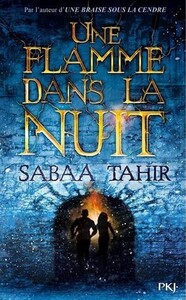 Une flamme dans la nuit by Sabaa Tahir