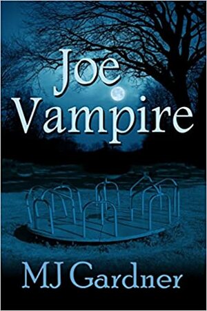 Joe Vampire by M.J. Gardner