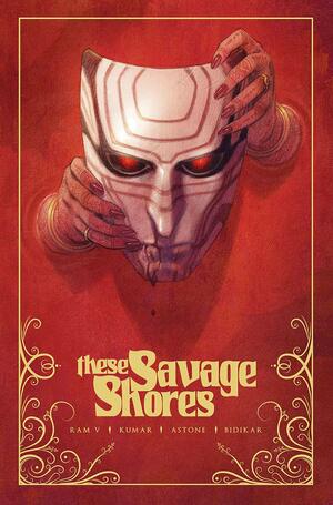 These Savage Shores by Sumit Kumar, Ram V