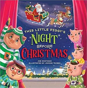 This Little Piggy's Night Before Christmas by Jomike Tejido, Joe Rhatigan