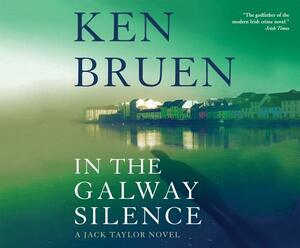 In the Galway Silence by Ken Bruen