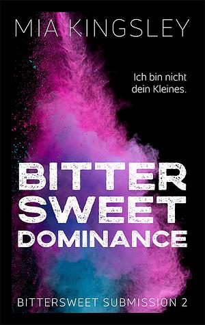 Bittersweet Dominance by Mia Kingsley