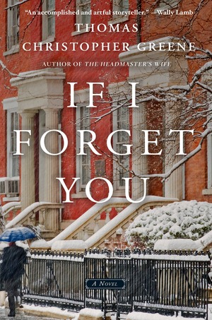 If I Forget You by Thomas Christopher Greene