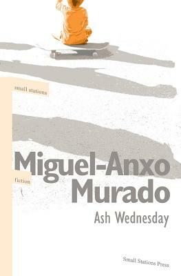 Ash Wednesday by Miguel-Anxo Murado