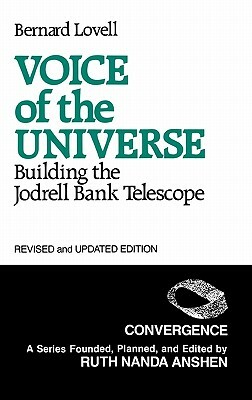 Voice of the Universe: Building the Jodrell Bank Telescope, 2nd Edition by Bernard Lovell