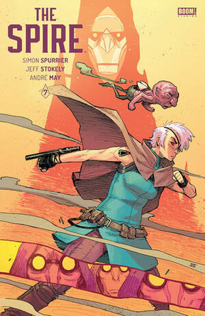 The Spire #7 by Jeff Stokely, Simon Spurrier