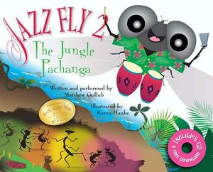 Jazz Fly 2 W/CD: The Jungle Pachanga [With CD (Audio)] by Matthew Gollub