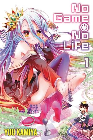 No Game No Life, Vol. 1 by Yuu Kamiya