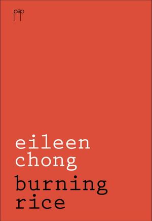 Burning Rice by Eileen Chong