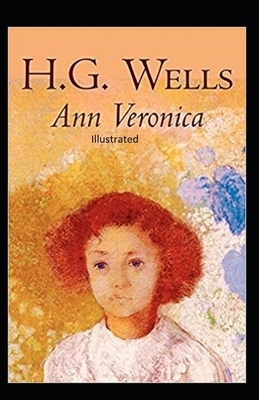 Ann Veronica Illustrated by H.G. Wells