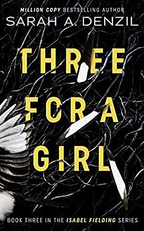 Three for a Girl by Sarah A. Denzil