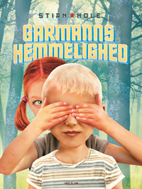 Garmanns Hemmelighed by Stian Hole