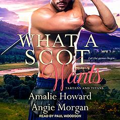 What a Scot Wants by Angie Morgan, Amalie Howard