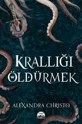 Krallığı Öldürmek by Alexandra Christo