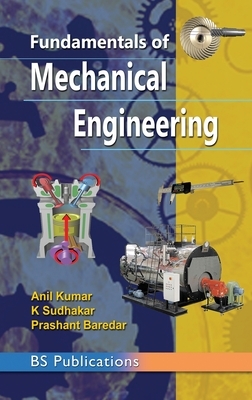 Fundamentals of Mechanical Engineering by K. Sudhakar, Anil Kumar