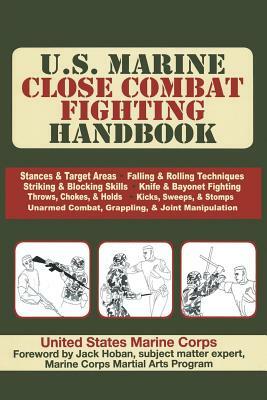 U.S. Marine Close Combat Fighting Handbook by United States Marine Corps, U S Army