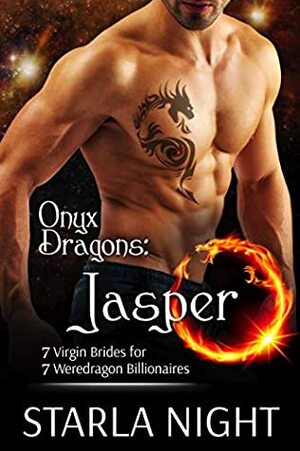 Onyx Dragons: Jasper by Starla Night