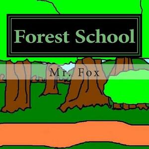 Forest School by Fox