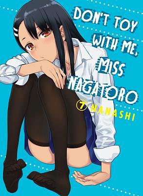 Don't Toy With Me, Miss Nagatoro, Vol. 7 by nanashi, nanashi