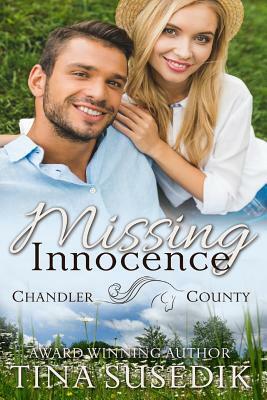Missing Innocence: A Chandler County Novel by Tina Susedik