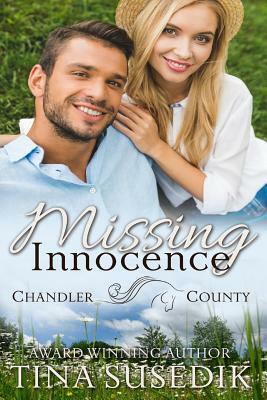 Missing Innocence: A Chandler County Novel by Tina Susedik