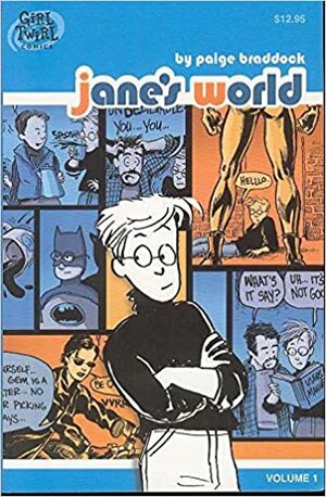 Jane's World: Volume 1 by Paige Braddock