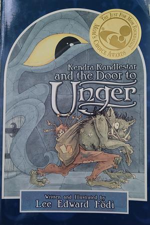 Kendra Kandlestar and the Door to Unger by Lee Edward Födi