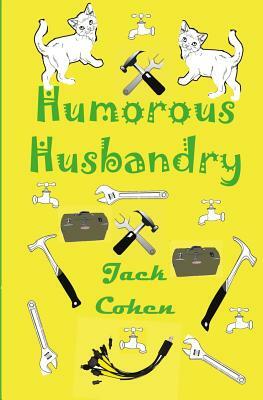 Humorous Husbandy by Jack Cohen