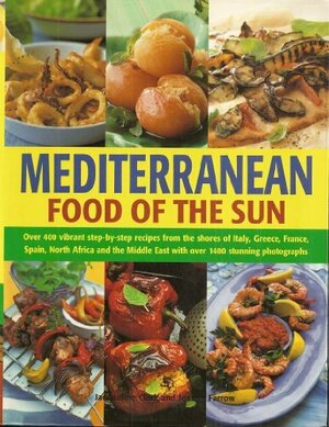 Mediterranean Food of the Sun by Joanna Farrow, Jacqueline Clark