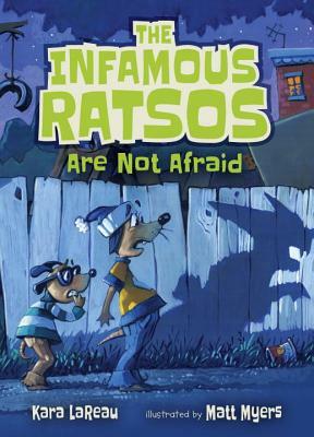 The Infamous Ratsos Are Not Afraid by Kara LaReau