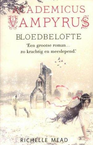 Bloedbelofte by Richelle Mead