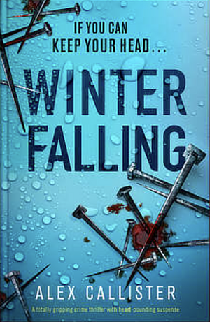 Winter Falling by Alex Callister