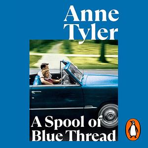 A Spool of Blue Thread by Anne Tyler