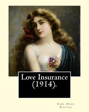 Love Insurance (1914). By: Earl Derr Biggers, Illustrated By: Frank Snapp (1876-1927).: Allan, Lord Harrowby, son and heir of James Nelson Harrow by Earl Derr Biggers, Frank Snapp