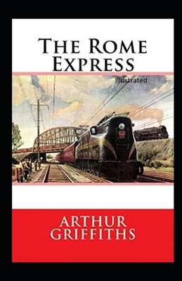The Rome Express Illustrated by Arthur Griffiths