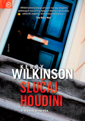 Slučaj Houdini by Kerry Wilkinson