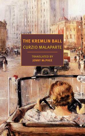 The Kremlin Ball by Curzio Malaparte, Jenny McPhee