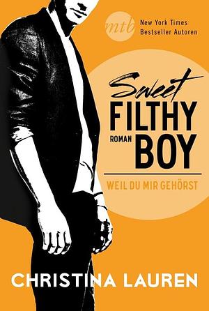 Sweet Filthy Boy by Christina Lauren